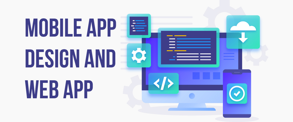 Mobile App and Web App - A detailed Guide to know