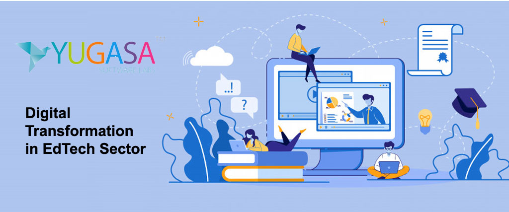 Digital Transformation in EdTech Sector - Benefits, Drawback, and Strategy Implementation