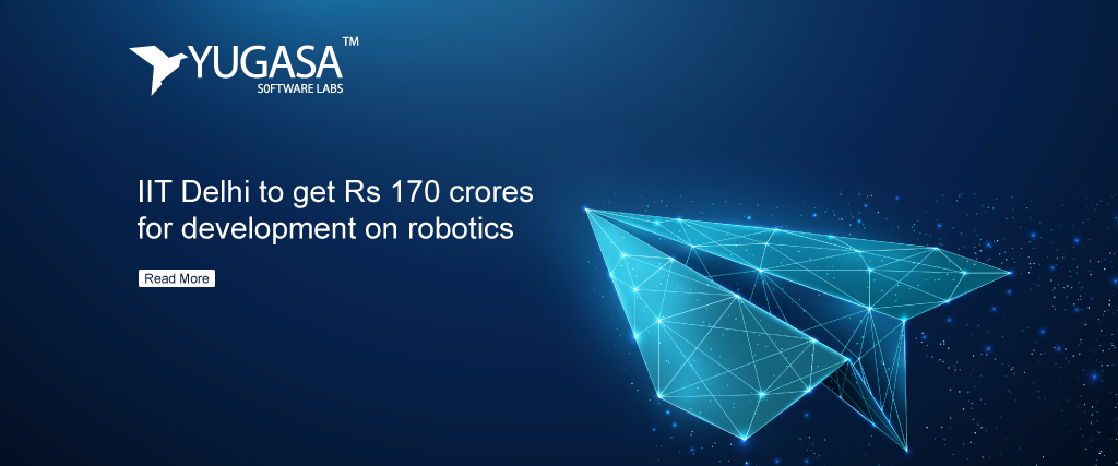 IIT Delhi to get Rs 170 crores for development on robotics