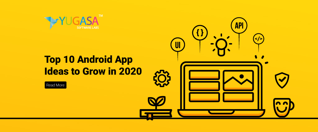 Top 10 Android App Ideas to Grow in 2020