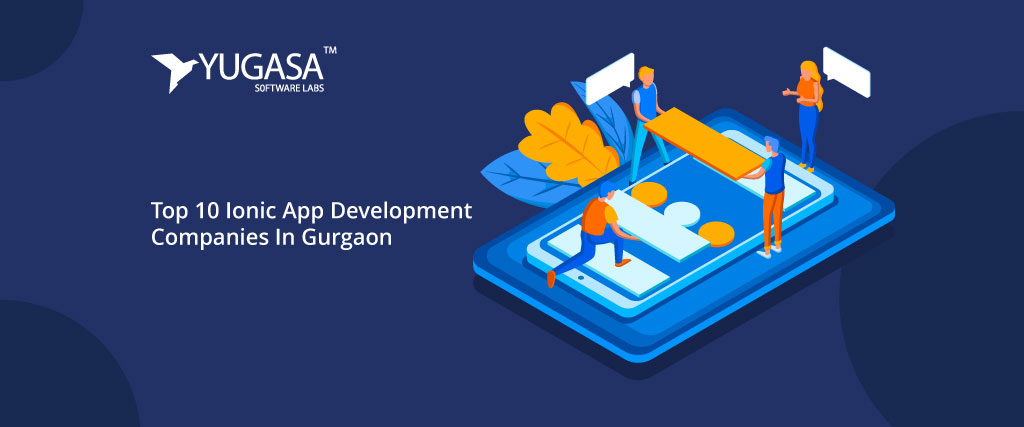 Top 10 Ionic App Development Companies In Gurgaon