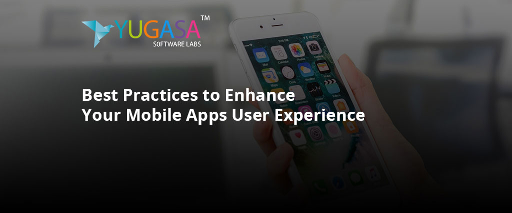 Best practices to Enhance Your Mobile App’s User Experience
