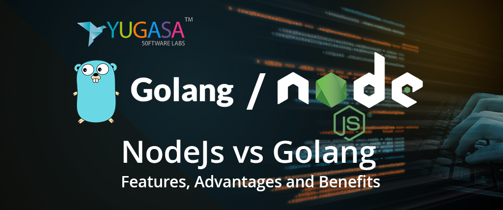 NodeJs vs Golang: Features, Advantages, and Benefits.