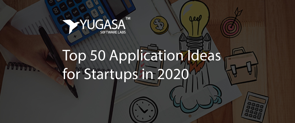 Top 50 Application Ideas for Startups in 2021