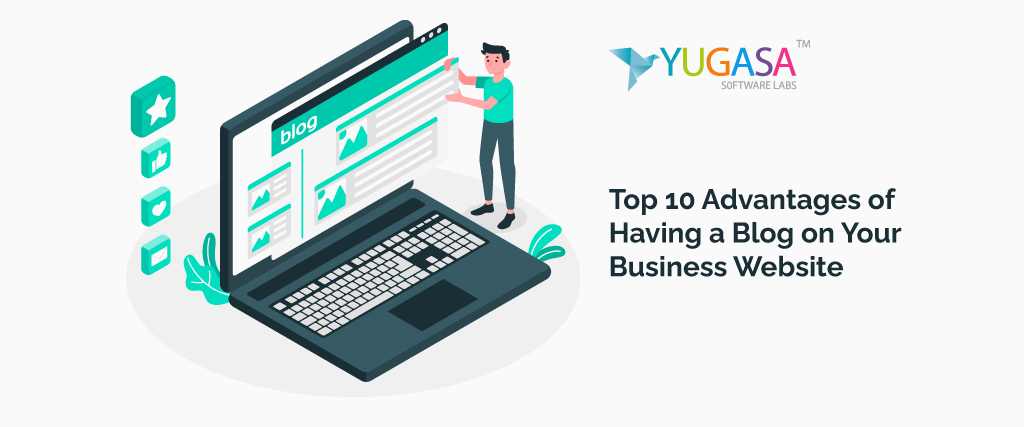 Top 10 Advantages of Having a Blog on Your Business Website