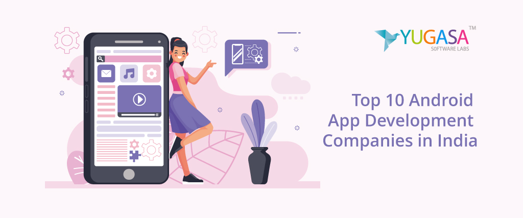 Top 10 Android app development companies