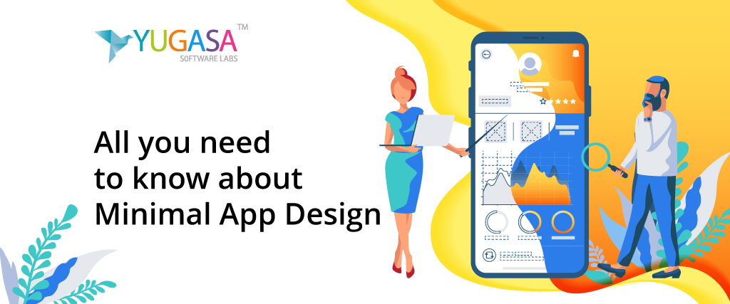 All You Need to Know about Minimal App Design