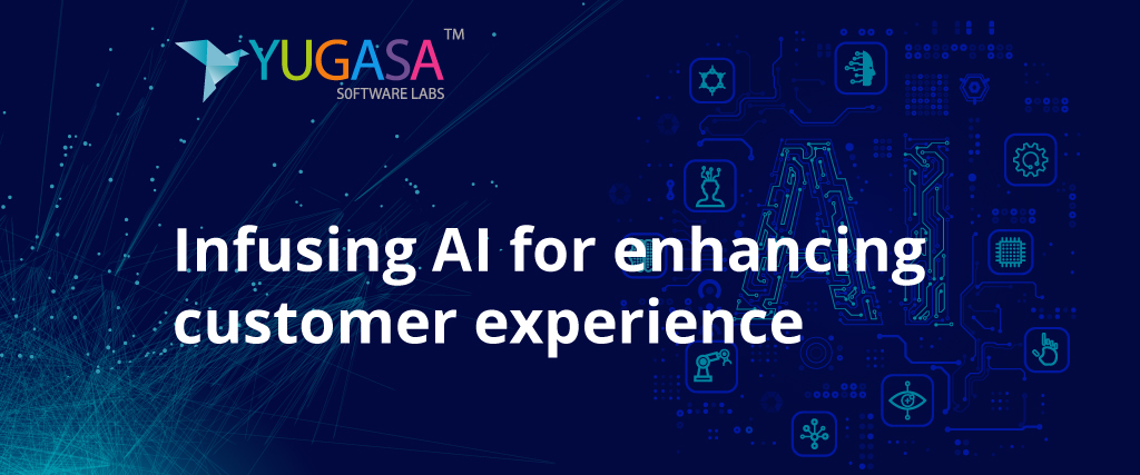 Infusing AI for enhancing Customer Experience