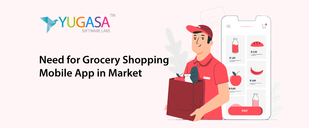 The Need for Grocery Shopping Mobile App in Market.