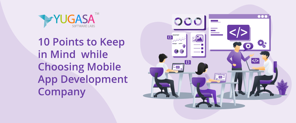 10 Points to Keep in Mind while Choosing Mobile App Development Company