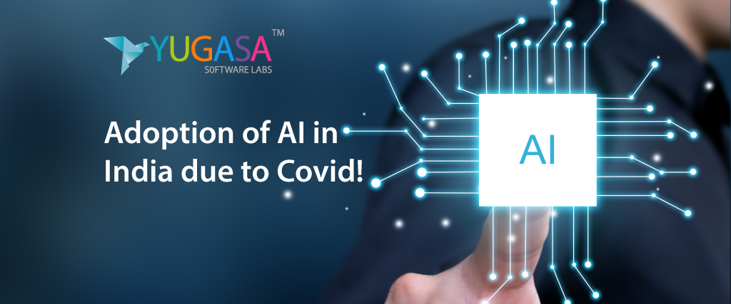 Adoption of AI in India due to Covid-19 Pandemic!
