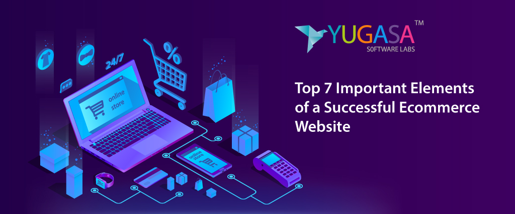 Top 7 Important Elements of a Successful Ecommerce Website
