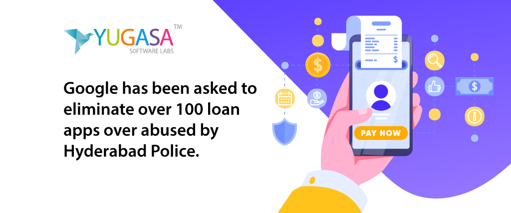 Hyderabad Police urges Google to remove 100+ loan apps for abuse.