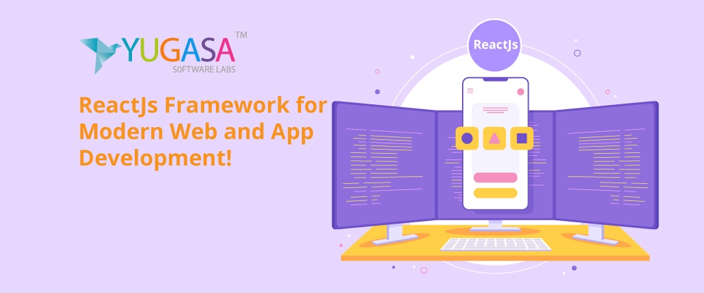 ReactJs Framework for Modern Web and App Development!