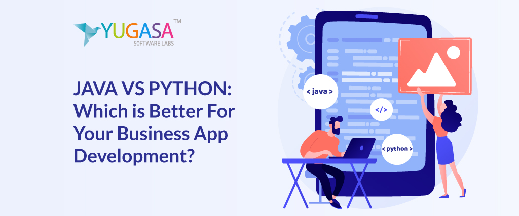 JAVA vs PYTHON: Which is better for Business App Development