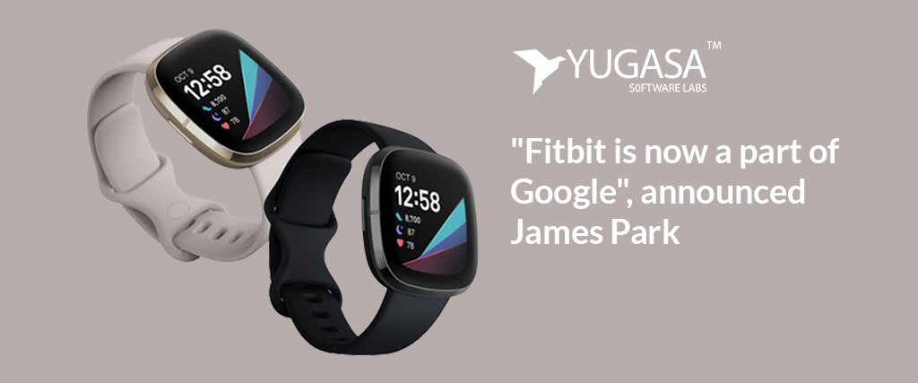 Fitbit’s founder tells “It is now a part of Google”