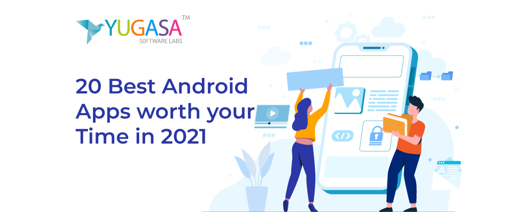 20 Best Android Apps worth your Time in 2021