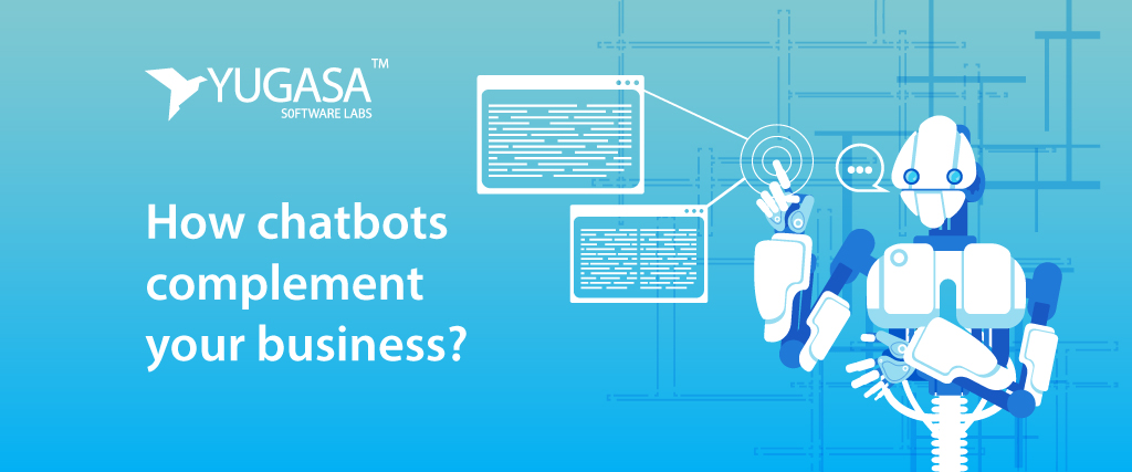 How chatbots complement your business?