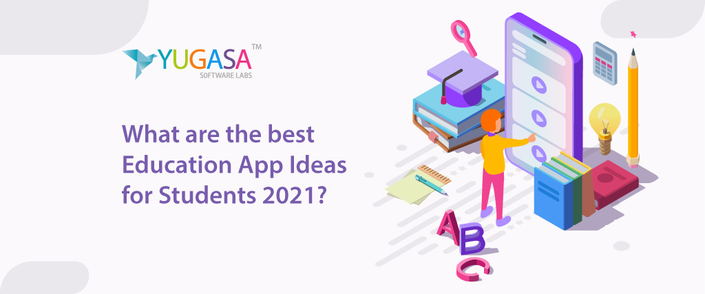 What are the best education App Ideas for Students 2021?