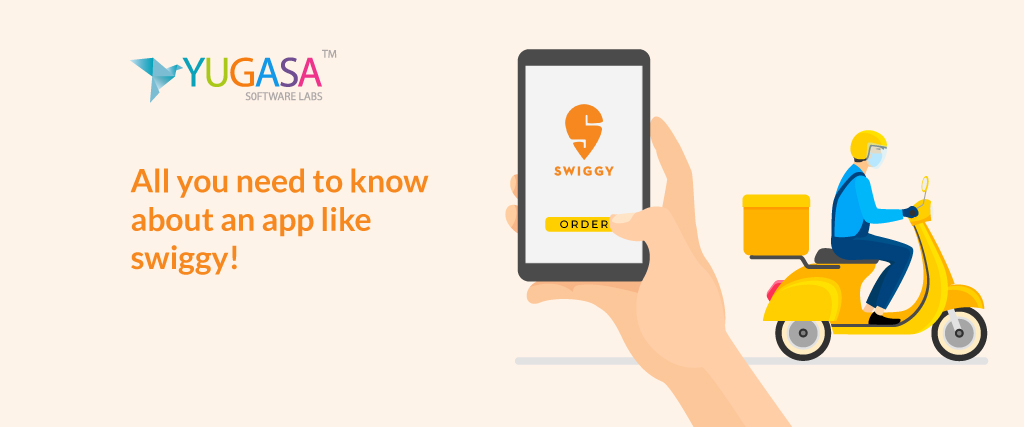 All you need to know about an app like Swiggy!