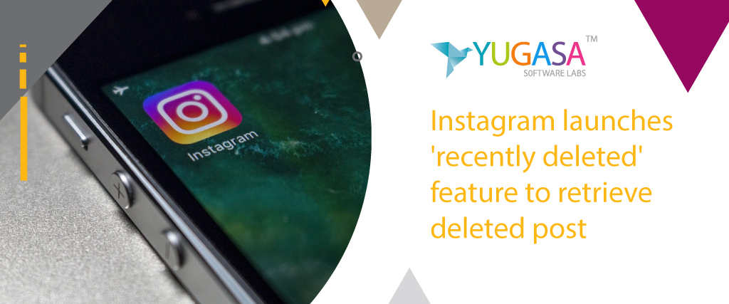 Instagram adds 'Recently Deleted' feature to restore deleted posts
