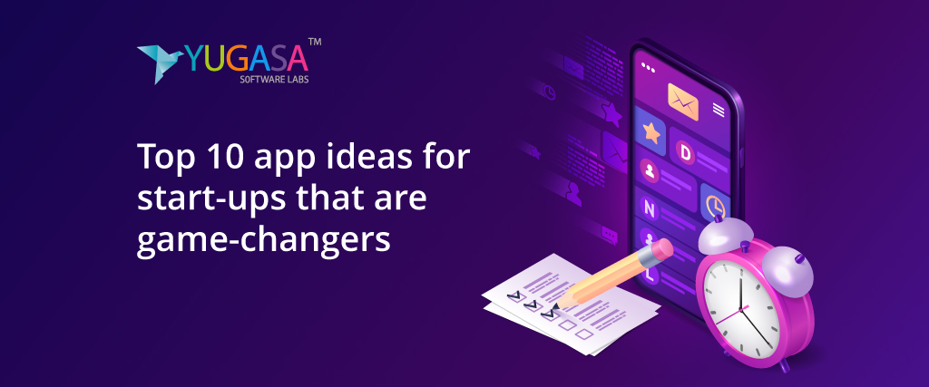 Top 10 app ideas for start-ups that are game-changers