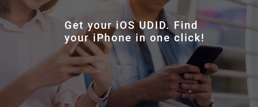 Get your iOS UDID. Find your iPhone in one click!