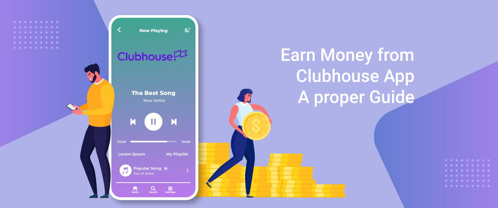 Earn Money from Clubhouse Application - A proper Guide