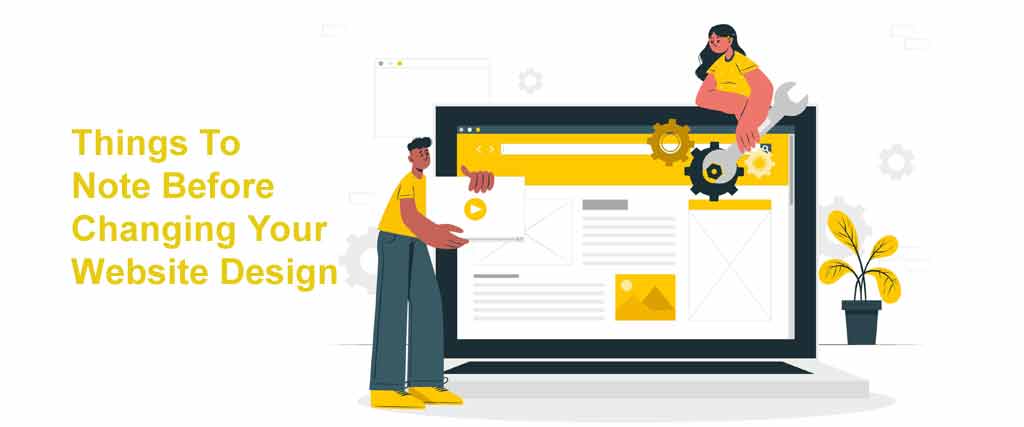 THINGS TO NOTE BEFORE CHANGING YOUR WEBSITE DESIGN