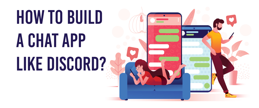 How to Build a Chat App Like Discord? 