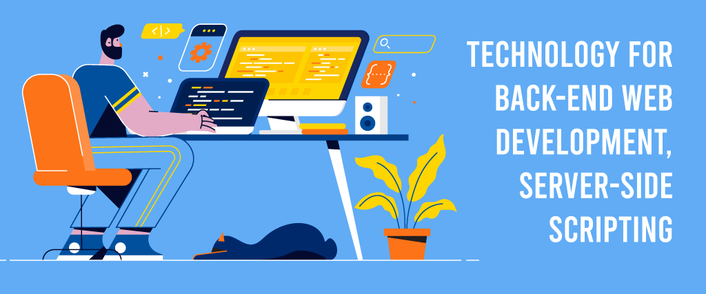 Technology for Back-End Web Development: Server-Side Scripting 