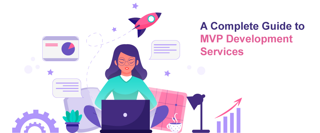 A Complete Guide to MVP Development Services