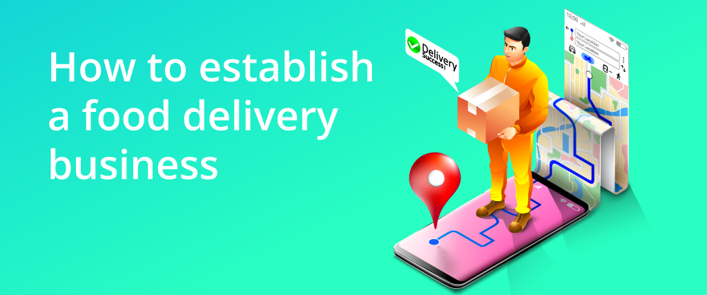 How to establish a food delivery business