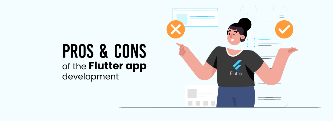Pros and cons of the flutter app development - Is Flutter the best solution?