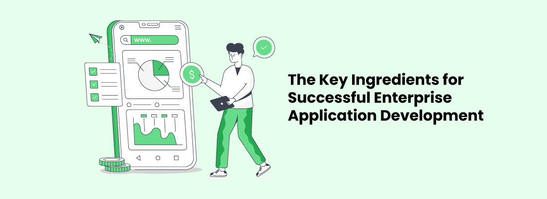 The Key Ingredients for Successful Enterprise Application Development 