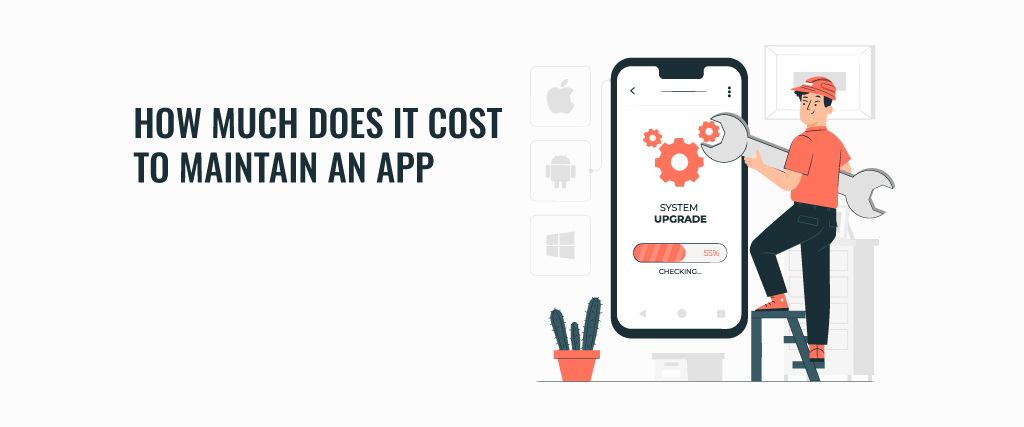 How much does it Cost to Maintain an App - A Complete Guide 