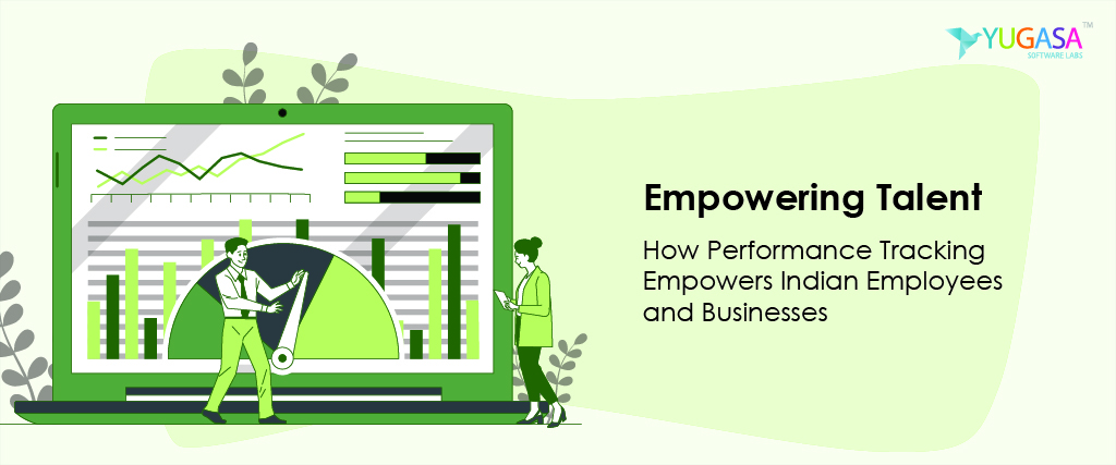 Empowering Talent: How Performance Tracking Empowers Indian Employees and Businesses